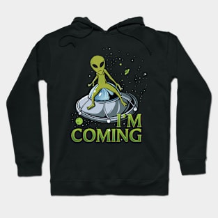 Alien is coming Hoodie